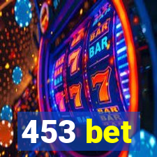 453 bet